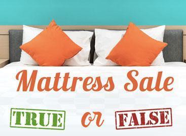 Mattress Sales True Or False?